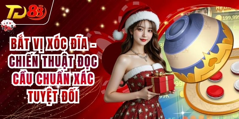 Bắt Vị Xóc Đĩa - Chiến Thuật Đọc Cầu Chuẩn Xác Tuyệt Đối