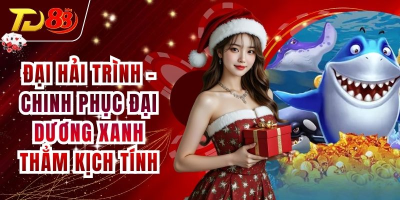 Đại Hải Trình - Chinh Phục Đại Dương Xanh Thẳm Kịch Tính