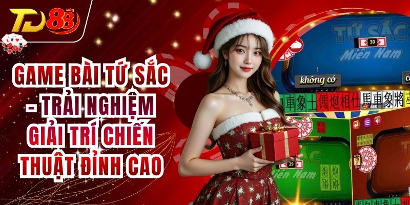 Game Bài Tứ Sắc - Trải Nghiệm Giải Trí Chiến Thuật Đỉnh Cao